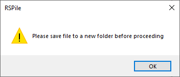 Please save file to new folder before proceeding