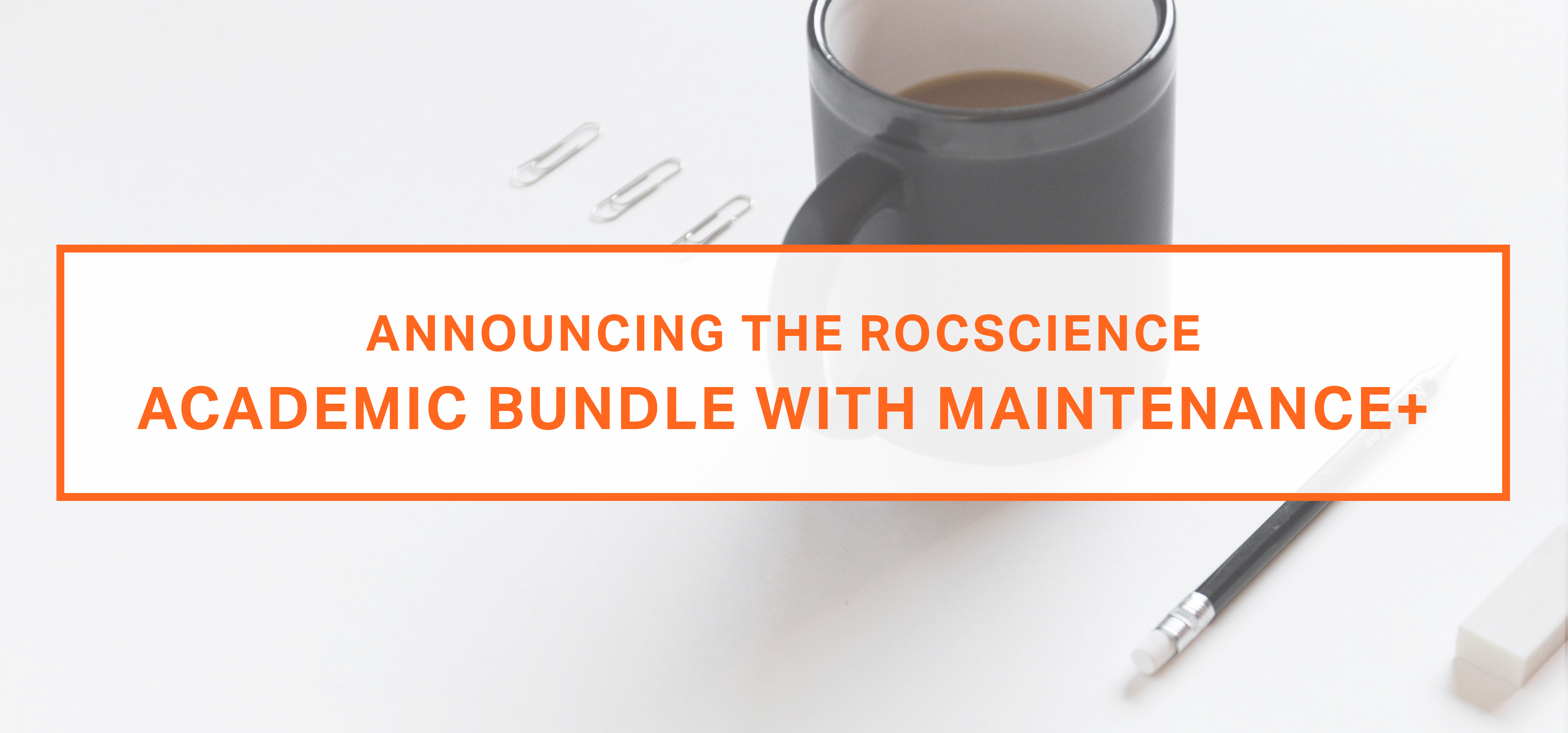 Announcing the Rocscience Academic Bundle With Maintenance+