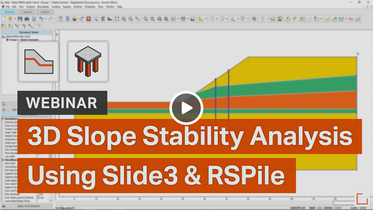 Webinar: 3D Slope Stability using Slide3 and RSPile