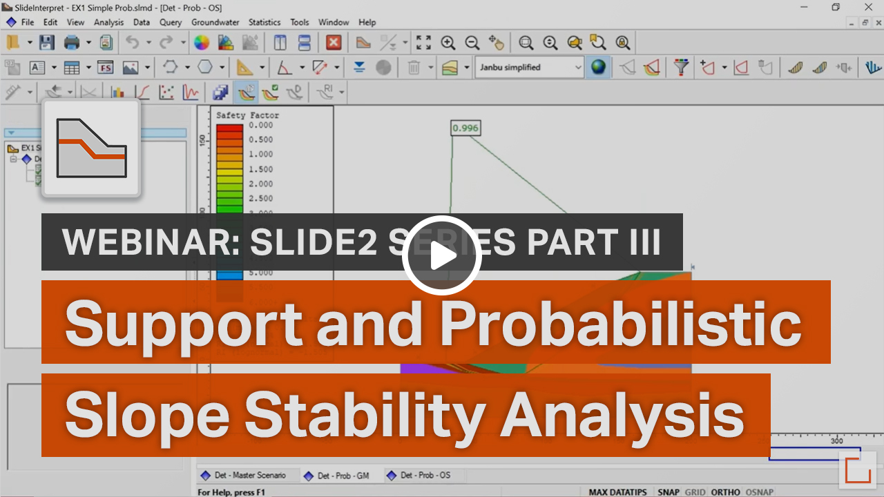 Slide2 Webinar Series: Part III - Support and Probabilistic Slope Stability Analysis