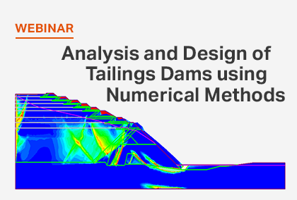 webinar on analysis of tailings dams using numerical methods